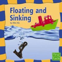 Floating And Sinking (First Facts) 0736854010 Book Cover