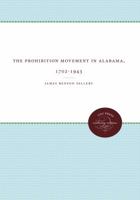 Prohibition Movement in Alabama, 1702-1943 (J.Sprunt Study in History & Political Science) 146960860X Book Cover