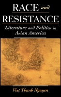 Race and Resistance: Literature and Politics in Asian America 0195147006 Book Cover