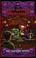 Ghost Writers' Anonymous Book 6 Middle-grade Horror: The Laughing Mystic B0FP8X8Q63 Book Cover
