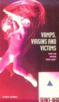 Vamps, Virgins and Victims: How Can Women Fight Aids? (Women on Women) 030432809X Book Cover