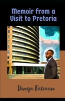 Memoir from a Visit to Pretoria B0CFCLW858 Book Cover