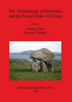 The Archaeology of Semiotics and the Social Order of Things 1407303171 Book Cover