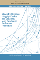 Globally Resilient Supply Chains for Seasonal and Pandemic Influenza Vaccines 0309089158 Book Cover