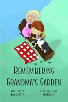 Remembering Grandma's Garden: Finding Peace and Healing in the Memories of Loved Ones Lost B0DCTQW6WQ Book Cover