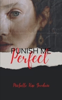 Punish Me Perfect 9369543759 Book Cover