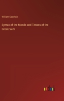 Syntax of the Moods and Tenses of the Greek Verb 336885254X Book Cover