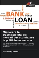 Migliorare la trasmissibilità dei mercati per ottimizzare le politiche monetarie 6206364186 Book Cover