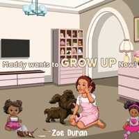 Maddy Wants to Grow Up Now! 1838755047 Book Cover