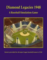 Diamond Legacies 1948: A Baseball Simulation Game (Diamond Legacies Baseball Simulation Game) B0GYLD7NYY Book Cover