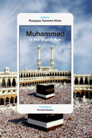 Muhammad in the Digital Age 1477312196 Book Cover