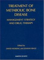 Treatment of Metabolic Bone Disease: Management Strategy and Drug Therapy 1853177555 Book Cover