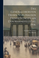 Des Generalobersten Frhrn. von Hausen Erinnerungen an den Marnefeldzug 1914. 1021576387 Book Cover