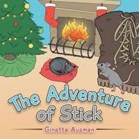 The Adventure of Stick 1491848081 Book Cover