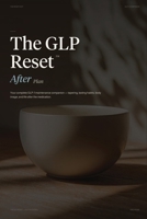 The GLP Reset: The After Plan: Sustainable Weight Maintenance, Hunger Management & Mindset Support After GLP-1 Medications 1917926456 Book Cover