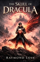 The Skull of Dracula B0FJ6KTFVP Book Cover