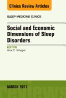 Social and Economic Dimensions of Sleep Disorders, an Issue of Sleep Medicine Clinics 0323509878 Book Cover