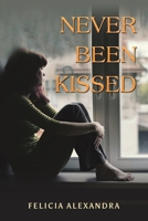 Never Been Kissed B0F7LWB5R7 Book Cover