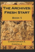 The Archives: Fresh Start: Book 5 1515185842 Book Cover