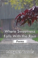 Where Sweetness Falls With the Rain: Cookbook 8119654951 Book Cover