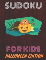 Sudoku for kids: HALLOWEEN EDITION 1675361487 Book Cover