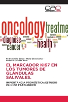 El Marcador Ki67 En Los Tumores de Glándulas Salivales. 6203877026 Book Cover