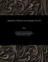 Appendix to Britton's auto-biography. Part III 1535800771 Book Cover