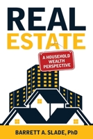 Real Estate: A Household Wealth Perspective 1462141730 Book Cover