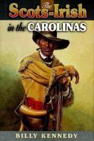 The Scots-Irish in the Carolinas 1840300132 Book Cover