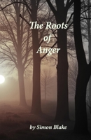 The Roots of Anger: Identify and Support the Release B0F78YQCH8 Book Cover