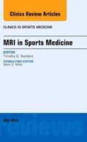 MRI in Sports Medicine, an Issue of Clinics in Sports Medicine, 32 1455776122 Book Cover
