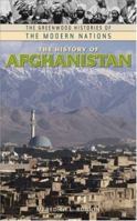 The History of Afghanistan 0313337985 Book Cover