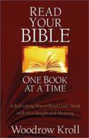 Read Your Bible One Book at a Time: A Refreshing Way to Read God's Word With New Insight and Meaning 0847406989 Book Cover