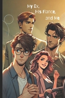 My Ex, His Fiancé, and Me: A Wedding (Disaster) Story B0DY67CCRF Book Cover