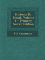 Historia Do Brasil; Volume 1 102163039X Book Cover