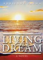 Living the Dream 1947247395 Book Cover