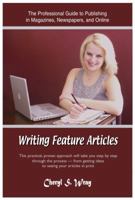 Writing Feature Articles 188521944X Book Cover
