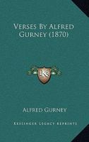 Verses By Alfred Gurney 116411896X Book Cover