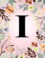 I: Monogram Initial Letter I Notebook College Ruled Journal Gift for Women and Girls 1708105263 Book Cover