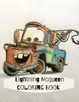 Lightning Mcqueen Coloring Book: High Caliber Of Lightning Mcqueen Coloring Books For Kids And Adults Paperback 8,5 * 11 inch 100 pages B08RKN1N5R Book Cover
