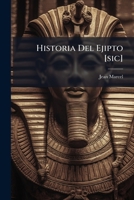 Historia Del Ejipto [sic]: Desde La Conquista De Los Árabes Hasta La Espedición [sic] Francesa... 1274818710 Book Cover