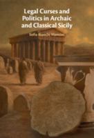 Legal Curses and Politics in Archaic and Classical Sicily 1009691619 Book Cover