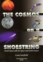 The Cosmos on a Shoestring: Small Spacecraft for Earth and Space Science 0833025287 Book Cover