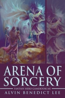 Arena of Sorcery 0595256783 Book Cover