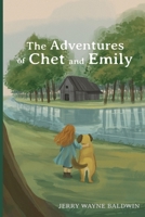 The Adventures of Chet and Emily 1671544331 Book Cover