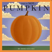 This Is NOT a Pumpkin 1416933530 Book Cover