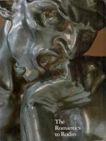 The Romantics to Rodin: French Nineteenth-Century Sculpture from North American Collections 0875870910 Book Cover