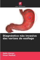 Diagnóstico não invasivo das varizes do esófago 6209104258 Book Cover