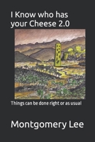 I Know who has your Cheese 2.0: Things can be done right or as usual B0CCCPFFTV Book Cover