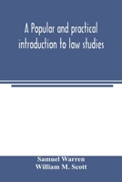 A Popular and Practical Introduction to Law Studies: And to Every Department of the Legal Profession, Civil, Criminal, and Ecclesiastical : With an Account ... the State of the Law in Ireland and Scot 1240188528 Book Cover